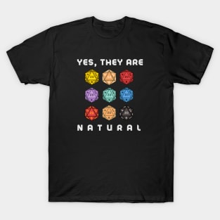 Yes, they are Natural 20s T-Shirt